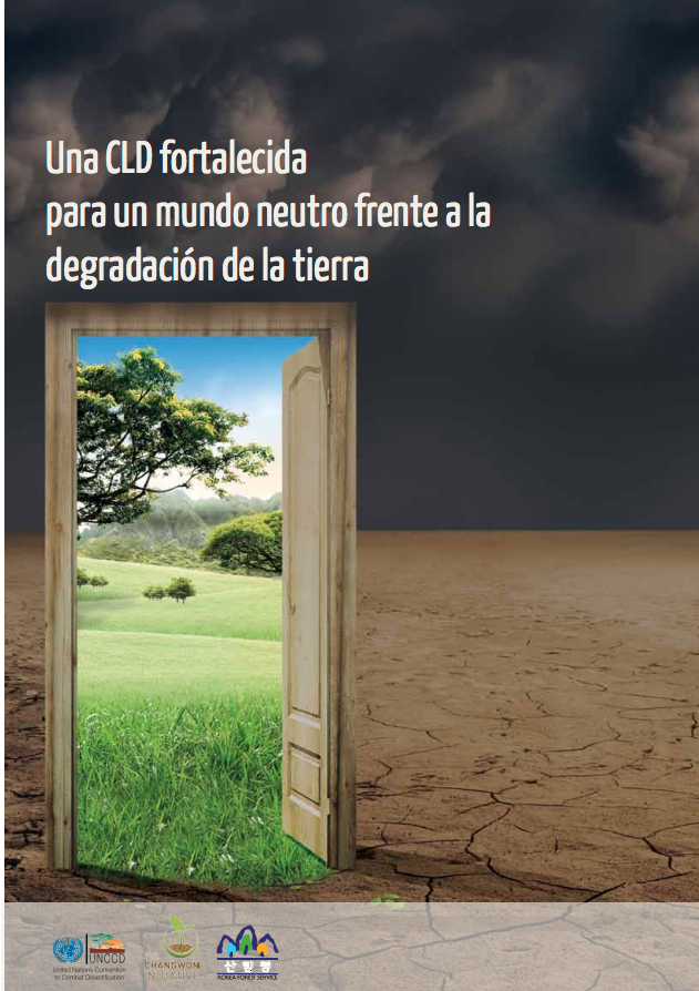 Una CLD fortalecida para un mundo neutro frente a la degradación de la tierra cover image