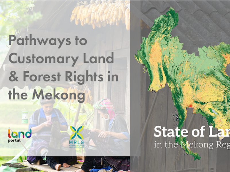 Customary Land & Forest Rights in the Mekong