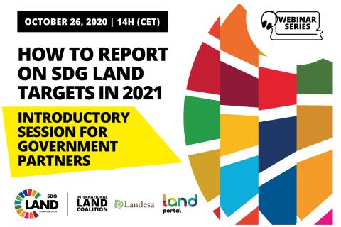 How to Report  On SDG Land Targets in 2021:  Introductory Session for Government Partners