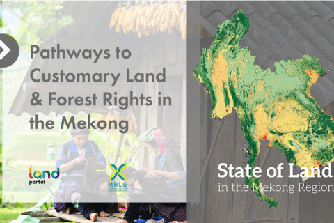 Customary Land & Forest Rights in the Mekong