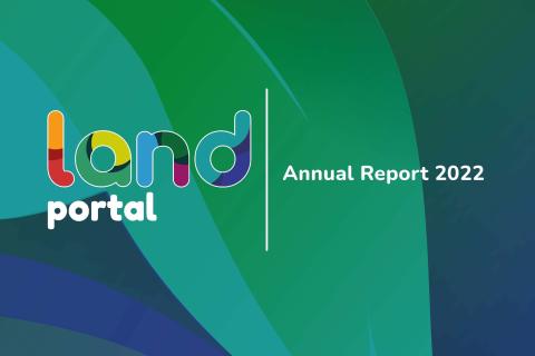 Land Portal Annual Report 2022