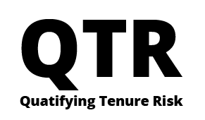 Quantifying Tenure Risk (QTR)